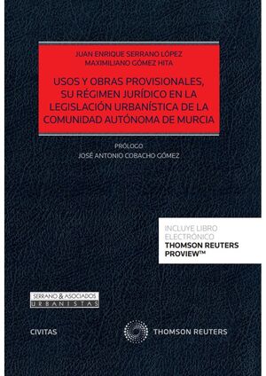 USOS Y OBRAS PROVISIONALES, SU RÉGIMEN JURÍDICO EN LA LEGISLACIÓN URBANÍSTICA DE
