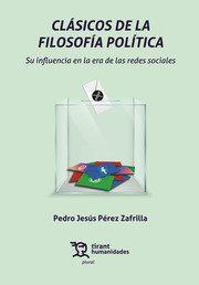 CLÁSICOS DE LA FILOSOFÍA POLÍTICA. SU INFLUENCIA EN LA ERA DE LAS REDES SOCIALES