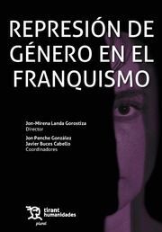 REPRESIÓN DE GÉNERO EN EL FRANQUISMO