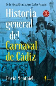 HISTORIA GENERAL DEL CARNAVAL DE CÁDIZ