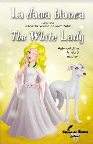 LA DAMA BLANCA ; THE WHITE LADY