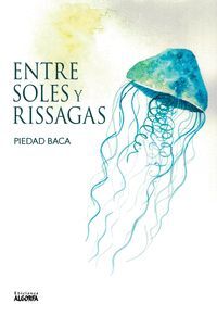 ENTRE SOLES Y RISSAGAS