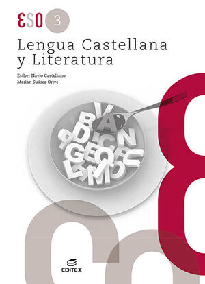 LENGUA CASTELLANA Y LITERATURA 3º ESO. EDITEX ´22