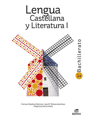 LENGUA CASTELLANA Y LITERATURA 1º BACHILLERATO. EDITEX ´22