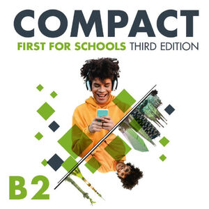 COMPACT FIRST FOR SCHOOLS THIRD EDITION ENGLISH FOR SPANISH SPEAKERS  STUDENT'S