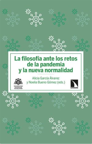 LA FILOSOFÍA ANTE LOS RETOS DE LA PANDEMIA Y LA NUEVA NORMAL