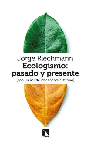 ECOLOGISMO: PASADO Y PRESENTE