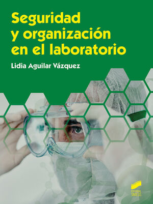 SEGURIDAD Y ORGANIZACIÓN EN EL LABORATORIO