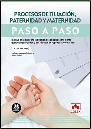 PROCESOS DE FILIACIÓN, PATERNIDAD Y MATERNIDAD. PASO A PASO