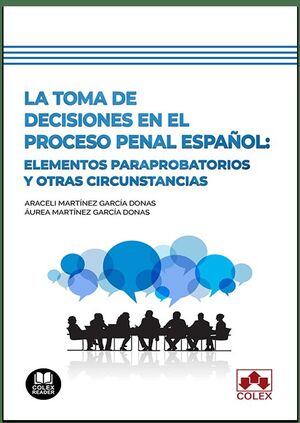 LA TOMA DE DECISIONES EN EL PROCESO PENAL ESPAÑOL
