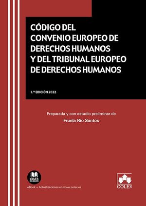 CÓDIGO DEL CONVENIO EUROPEO DE DERECHOS HUMANOS Y DEL TRIBUNAL EUROPEO DE DERECH