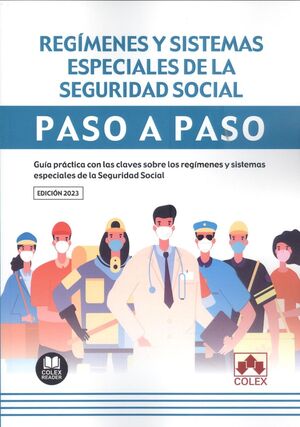 REGÍMENES Y SISTEMAS ESPECIALES DE LA SEGURIDAD SOCIAL. PASO A PASO