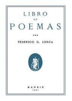 LIBRO DE POEMAS POR FEDERICO G. LORCA