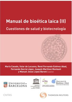 MANUAL DE BIOÉTICA LAICA (II): CUESTIONES DE SALUD Y BIOTECNOLOGÍA (PAPEL + E-BO