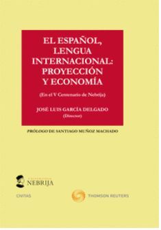EL ESPAÑOL, LENGUA INTERNACIONAL: PROYECCIÓN Y ECONOMÍA (PAPEL + E-BOOK)