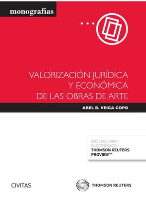 VALORIZACIÓN JURÍDICA Y ECONÓMICA DE LAS OBRAS DE ARTE (PAPEL + E-BOOK)