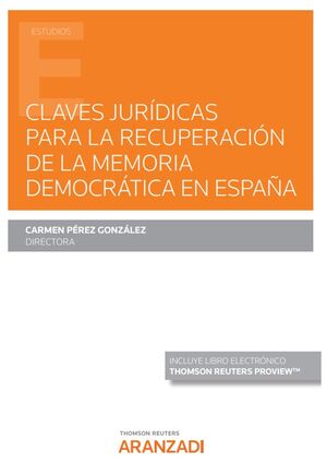 CLAVES JURÍDICAS PARA LA RECUPERACIÓN DE LA MEMORIA DEMOCRÁTICA EN ESPAÑA (PAPEL