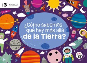 ¿CÓMO SABEMOS QUÉ HAY MÁS ALLÁ DE LA TIERRA? NIVEL 3. EDELVIVES ´26