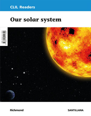 OUR SOLAR SYSTEM. CLIL READERS LEVEL III