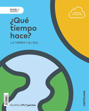 ¿QUÉ TIEMPO HACE?. NIVEL I. PROYECTOS. SANTILLANA ´18