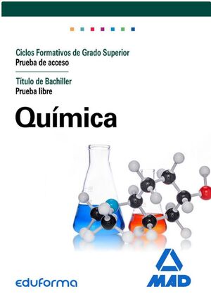 QUÍMICA PARA EL ACCESO A CICLOS FORMATIVOS DE GRADO SUPERIOR PRUEBA DE ACCESO TÍ