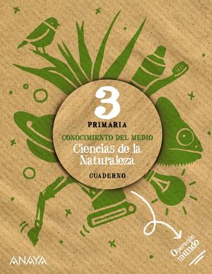 CIENCIAS DE LA NATURALEZA 3º PRIMARIA. CUADERNO. ANAYA´22