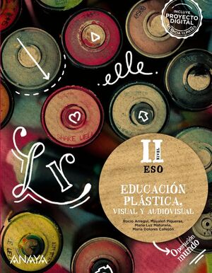EDUCACIÓN PLÁSTICA, VISUAL Y AUDIOVISUAL NIVEL II ESO. ANAYA ´22
