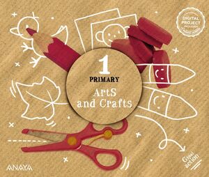 ARTS AND CRAFTS 1º PRIMARY. PUPIL´S  BOOK. ANAYA ´22
