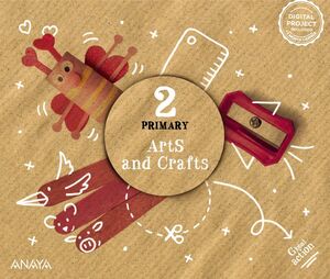 ARTS AND CRAFTS 2º PRIMARY. PUPIL´S  BOOK. ANAYA ´22