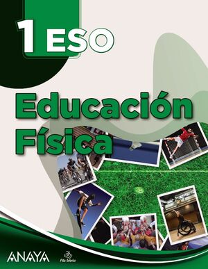 EDUCACIÓN FÍSICA 1º ESO. A TU MANERA. ANAYA ´22