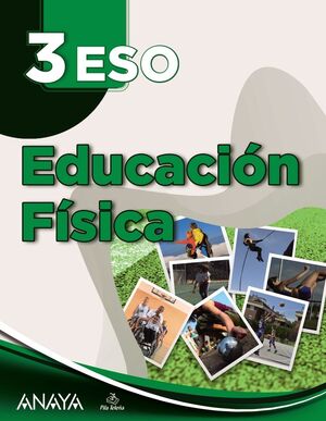 EDUCACIÓN FÍSICA 3º ESO. A TU MANERA. ANAYA ´22