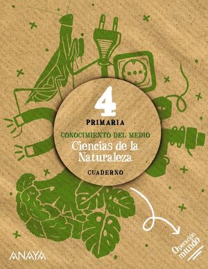CIENCIAS DE LA NATURALEZA 4º PRIMARIA. CUADERNO. ANAYA ´23