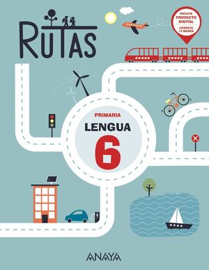 LENGUA 6º PRIMARIA. RUTAS. ANAYA ´23