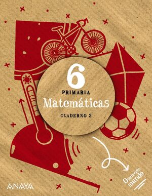 MATEMATICAS 6º PRIMARIA. CUADERNO 3. ANAYA ´23