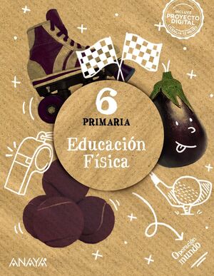 EDUCACIÓN FÍSICA 6º PRIMARIA. ANAYA ´23