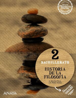 HISTORIA DE LA FILOSOFÍA 2º BACHILLERATO. ANAYA ´23