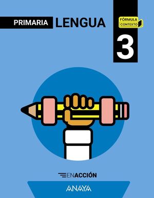 LENGUA 3º PRIMARIA. EN ACCIÓN. NO FUNGIBLE. ANAYA ´26