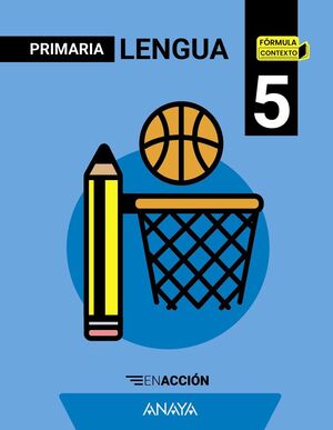 LENGUA 5º PRIMARIA. EN ACCIÓN. NO FUNGIBLE. ANAYA ´26