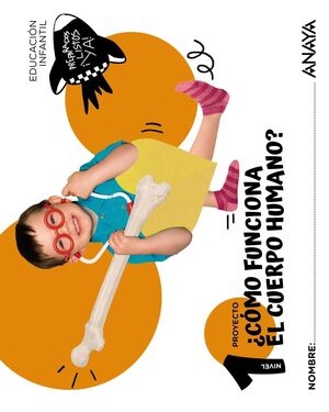 ¿CÓMO FUNCIONA EL CUERPO HUMANO?. NIVEL 1. ANAYA ´25