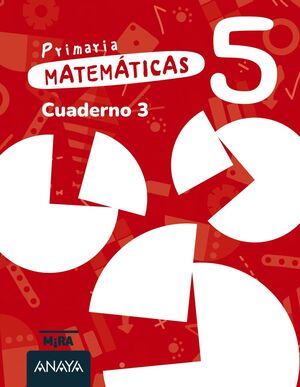 MATEMÁTICAS 5º PRIMARIA. CUADERNO 3. ANAYA ´26