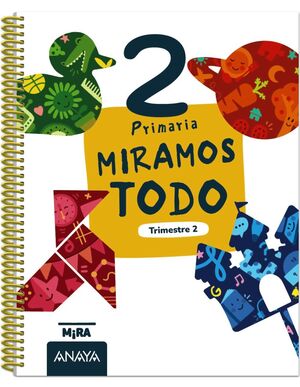 MIRAMOS TODO 2º PRIMARIA. TRIMESTRE 2. ANAYA ´26