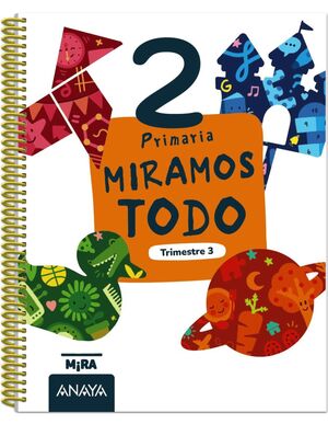 MIRAMOS TODO 2º PRIMARIA. TRIMESTRE 3. ANAYA ´26