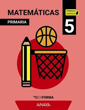 MATEMÁTICAS 5º PRIMARIA. EN FORMA. NO FUNGIBLE. ANAYA ´26