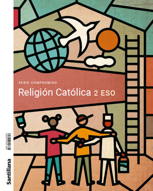 RELIGIÓN CATÓLICA 2º ESO SERIE COMPROMISO. SANTILLANA ´23