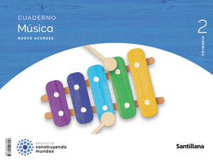 MÚSICA 2º PRIMARIA NUEVO ACORDES. CUADERNO. SANTILLANA ´23