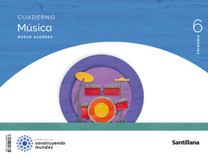 MÚSICA 6º PRIMARIA NUEVO ACORDES. CUADERNO. SANTILLANA ´23