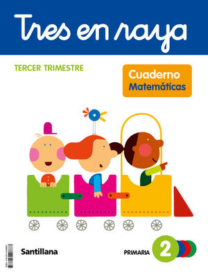 MATEMÁTICAS 2º PRIMARIA TRES EN RAYA. CUADERNO 3. SANTILLANA ´23