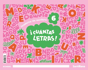 ¡CUANTAS LETRAS! NIVEL 6. MIS LETRAS. SANTILLANA ´25