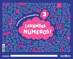 ¡CUANTOS NÚMEROS! NIVEL 3. MIS NÚMEROS. SANTILLANA ´25