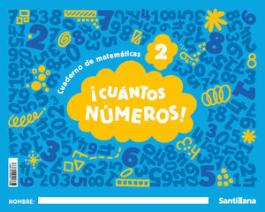 ¡CUANTOS NÚMEROS! NIVEL 2. MIS NÚMEROS. SANTILLANA ´25